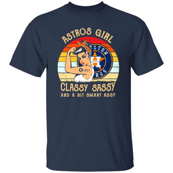 Houston Astros Girl Classy Sassy And A Bit Smart Assy Vintage Shirt