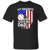 My Favorite American Baseball Player Calls Me Dad Shirt