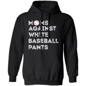 Moms Against White Baseball Pants Shirt