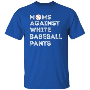 Moms Against White Baseball Pants Shirt