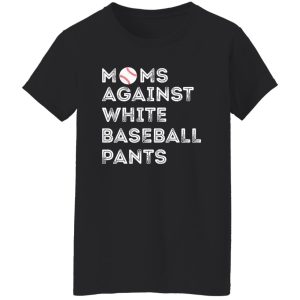 Moms Against White Baseball Pants Shirt