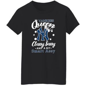 New York Yankees Queen Classy Sassy And A Bit Smart Assy Shirt