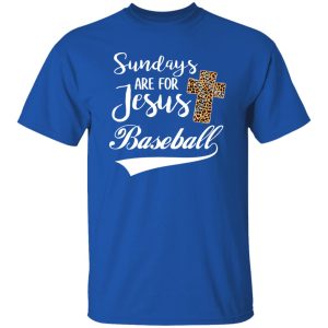 Sundays Are For Jesus Baseball Shirt