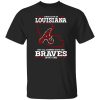 I May Live In Louisiana But I’ll Always Have The Atlanta Braves In My DNA Shirt