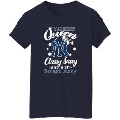 New York Yankees Queen Classy Sassy And A Bit Smart Assy Shirt