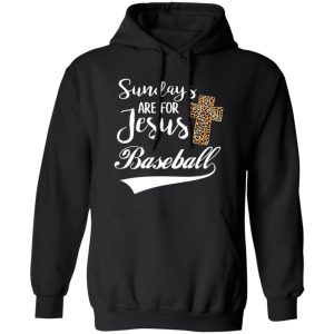 Sundays Are For Jesus Baseball Shirt