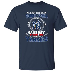 I May Live In Pennsylvania But On Game Day My Heart & Soul Belongs To New York Shirt