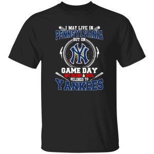 I May Live In Pennsylvania But On Game Day My Heart & Soul Belongs To New York Shirt