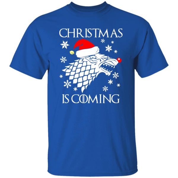 Christmas Is Coming Game Of Thrones Shirt