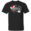 Believe Family Matching Disney Christmas Shirt