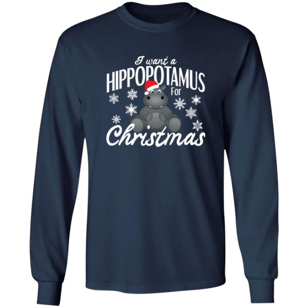 I Want A Hippopotamus For Christmas Xmas Hippo Lover Shirt