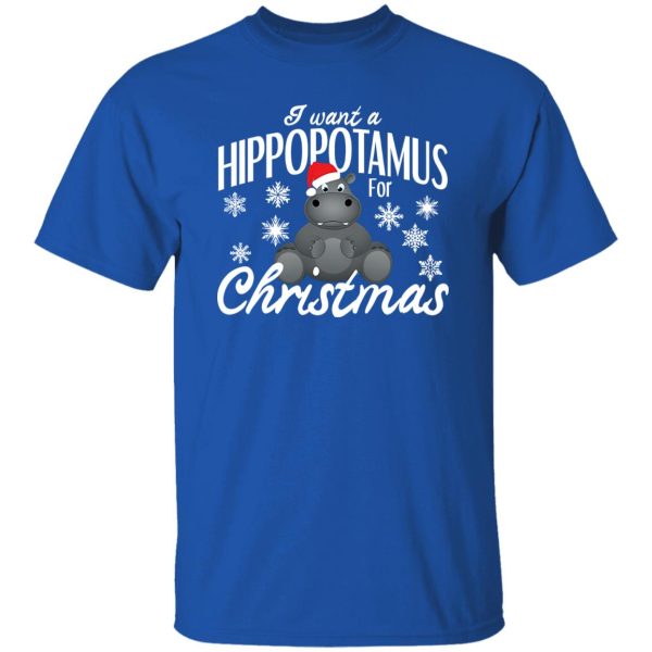 I Want A Hippopotamus For Christmas Xmas Hippo Lover Shirt