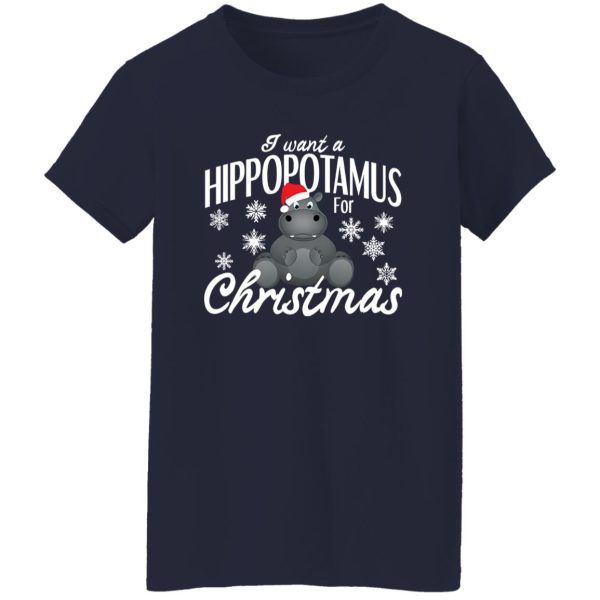 I Want A Hippopotamus For Christmas Xmas Hippo Lover Shirt