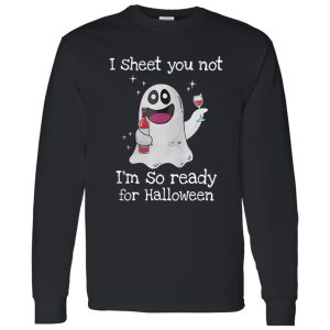 Awesome I Sheet You Not Im So Ready For Halloween Shirt