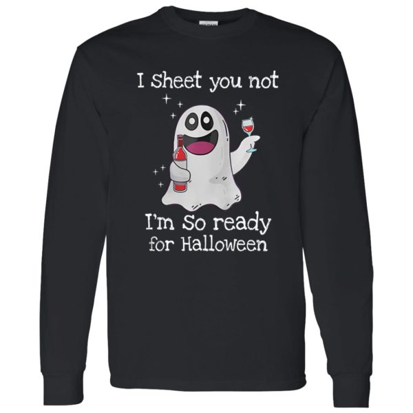 Awesome I Sheet You Not Im So Ready For Halloween Shirt