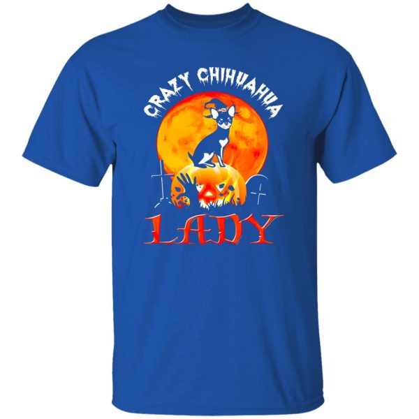 Awesome Crazy Chihuahua Lady Halloween Gift Shirt