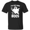 Ghost Im Just Here For The Boos Shirt