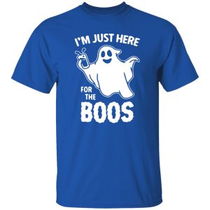 Ghost Im Just Here For The Boos Shirt