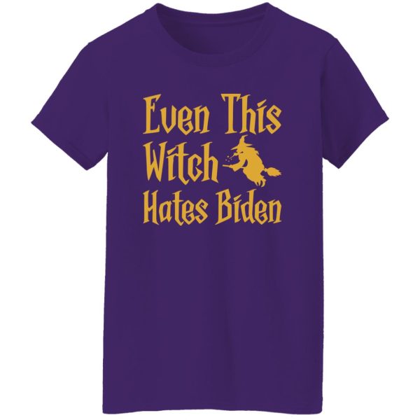 Even This Witch Hates Biden Humor Sarcastic Halloween Shirt