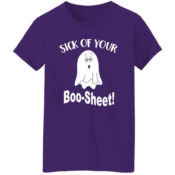 Ghost sick of your Boo Sheet Halloween Shirt