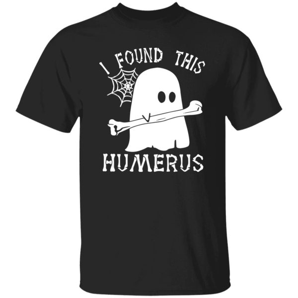 Ghost boo I found this humerus Halloween Shirt