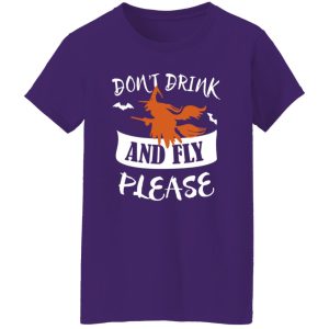 Dont Drink And Fly Please Halloween Shirt