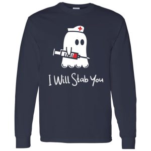 Ghost nurse I will stab you Shirt