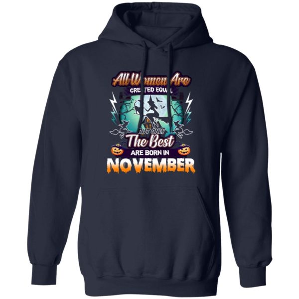 All women are created equal but only the best are born in November Shirt