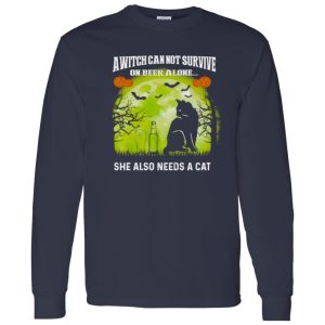 A Witch Can Not Survive On Beer Alone She Also Needs A Cat Shirt