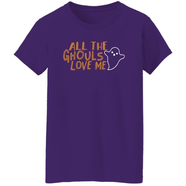 All the Ghouls love me Halloween Shirt