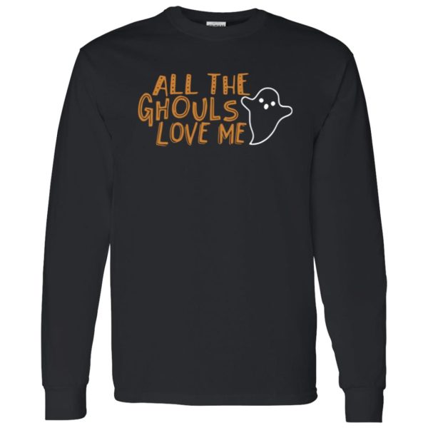 All the Ghouls love me Halloween Shirt