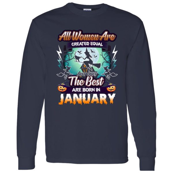 All women are created equal but only the best are born in January Shirt