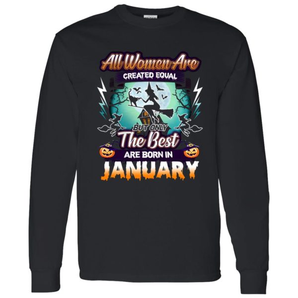 All women are created equal but only the best are born in January Shirt