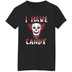Beautiful I Have Candy Scary Clown CostumeCreepy Mask Shirt