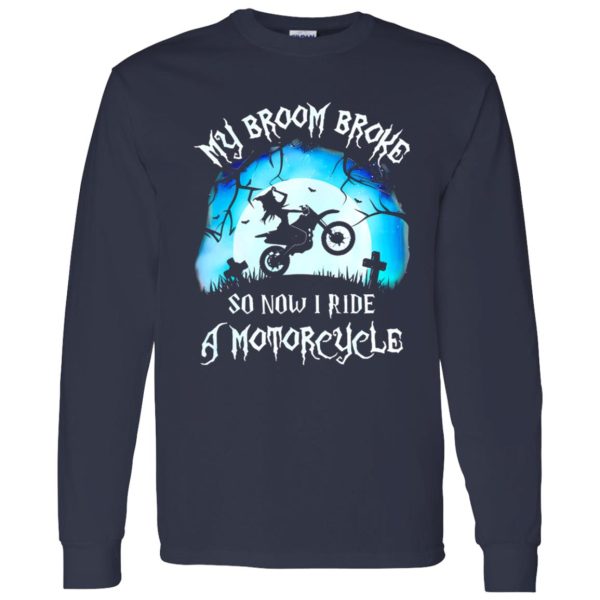 Awesome My Broom Broke So Now I Ride A Motorcycle Halloween Gift Shirt