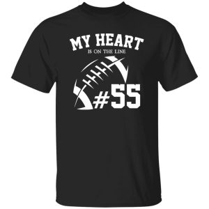 Football Dad Shirt, My Heart Is On The Line Shirt