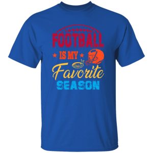 Football Mom Shirt, Football Is My Favorite Season Shirt