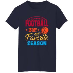 Football Mom Shirt, Football Is My Favorite Season Shirt