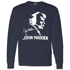 John Madden With Signature American Football Coach for Football Lover V2 Shirt