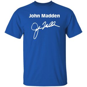 John Madden With Signature American Football Coach for Football Lover Shirt