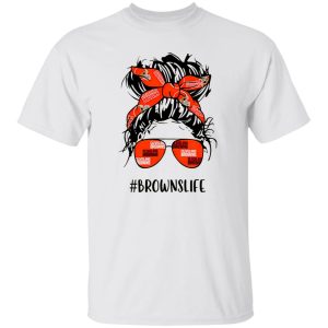 Browns Life Cleveland Browns Messy Bun Girl With Headband And Glasses for Shirt