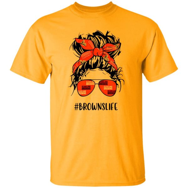 Browns Life Cleveland Browns Messy Bun Girl With Headband And Glasses for Shirt