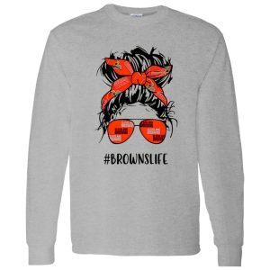 Browns Life Cleveland Browns Messy Bun Girl With Headband And Glasses for Shirt