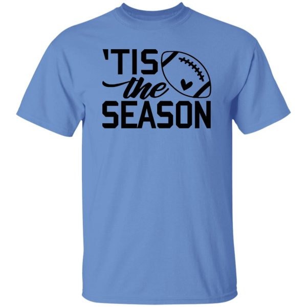 Football Lover Shirt, ‘Tis The Season Shirt