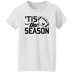 Football Lover Shirt, ‘Tis The Season Shirt