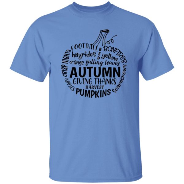 Autumn Giving Thanks Harvest Pumpkin Football Bonfires Hayrides Falling Leaves Crisp Nights Shirt