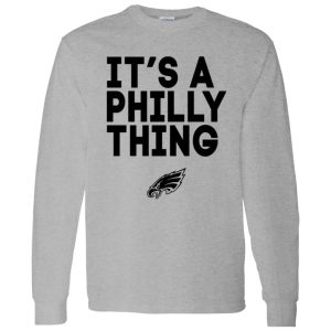 Philadelphia Eagles Fan Shirt, It’s A Philly Thing Shirt