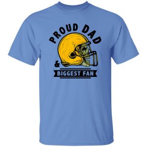 Football Dad Shirt, Proud Dad And Biggest Fan Shirt