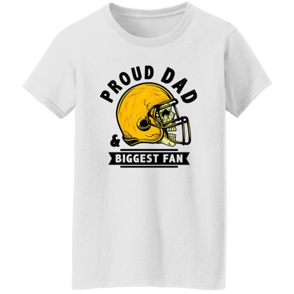 Football Dad Shirt, Proud Dad And Biggest Fan Shirt