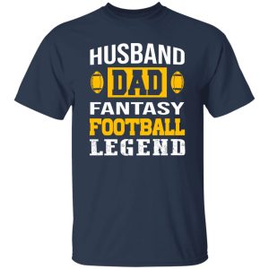 Football Dad Shirt, Husband Dad Fantasy Football Legend Shirt